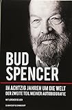 Bud Spencer – In achtzig Jahren um die Welt: Der zweite Teil meiner Autobiografie